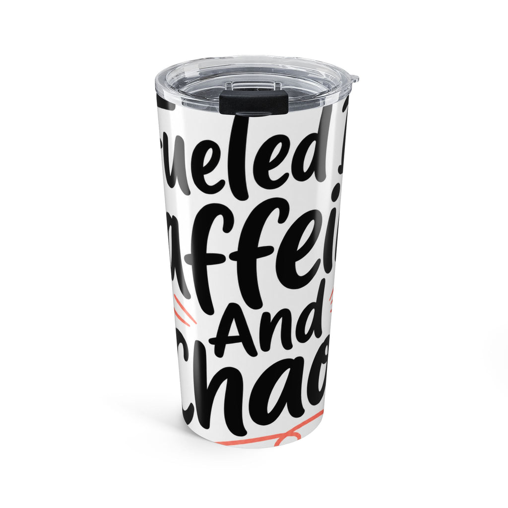Fueled By Caffeine And Chaos Funny Mom Tumbler | Coffee Loving Mom Gift | Stay At Home Mom Tumbler