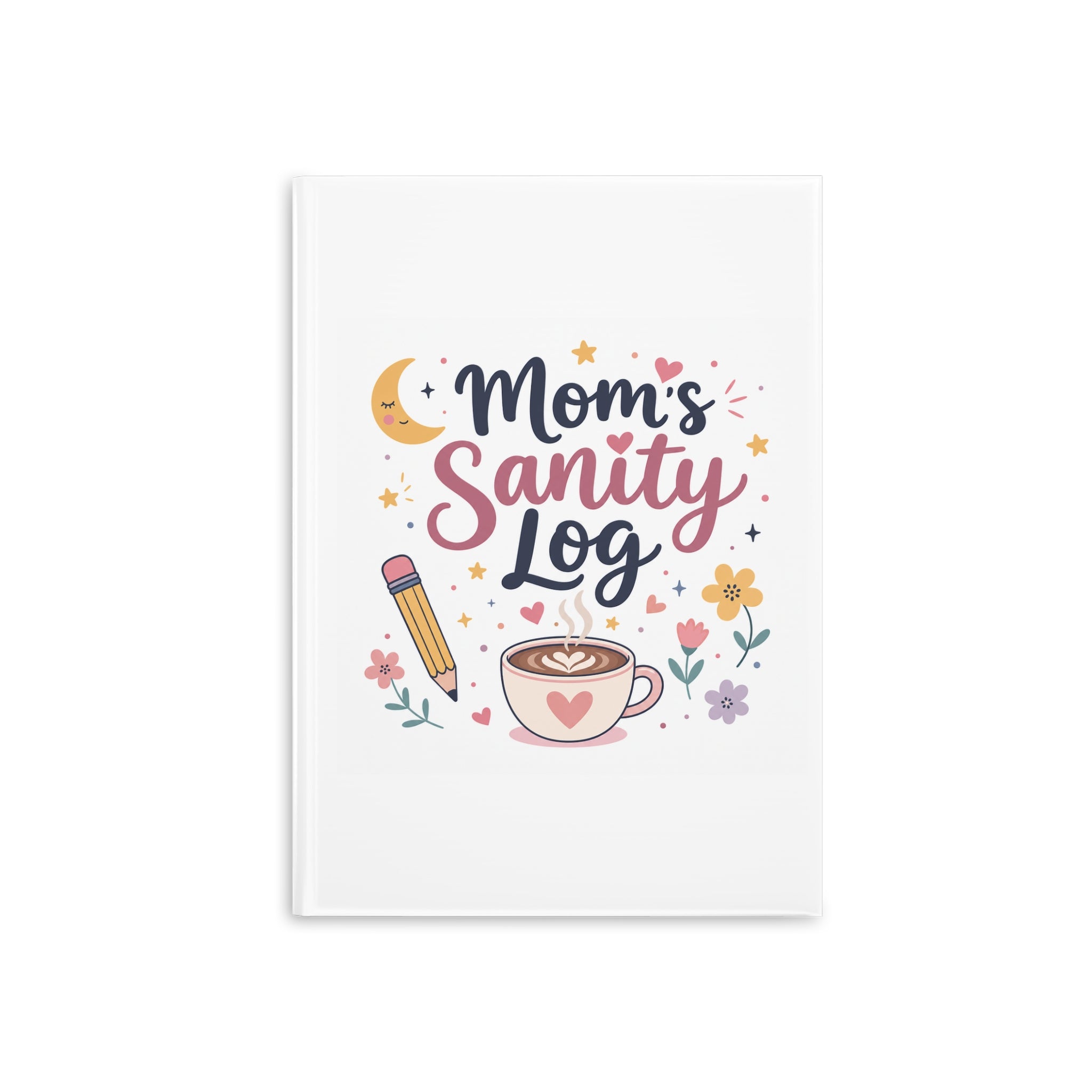 Mom's Sanity Log Notebook | Funny Self-Care Journal Gift for Stay at Home Moms