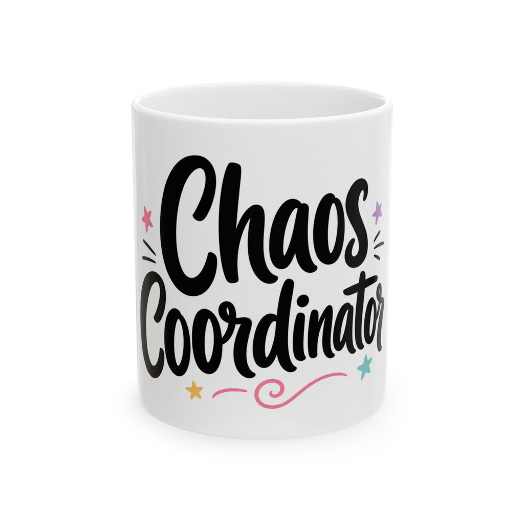 Chaos Coordinator Funny Mom Coffee Mug | Gift for Stay at Home Moms | Mom Life Mug